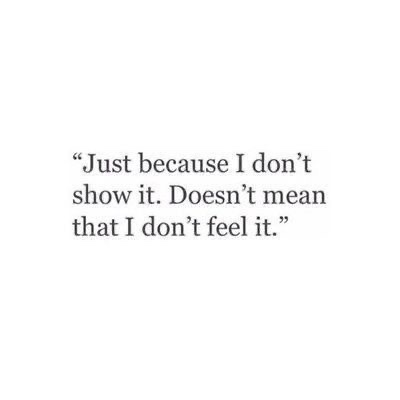 sometimes my quietness isn't a lack of feeling, it's just me trying to process it all.